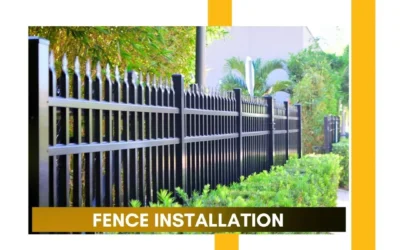 Fence Installation: A Complete Guide to Getting the Job Done Right