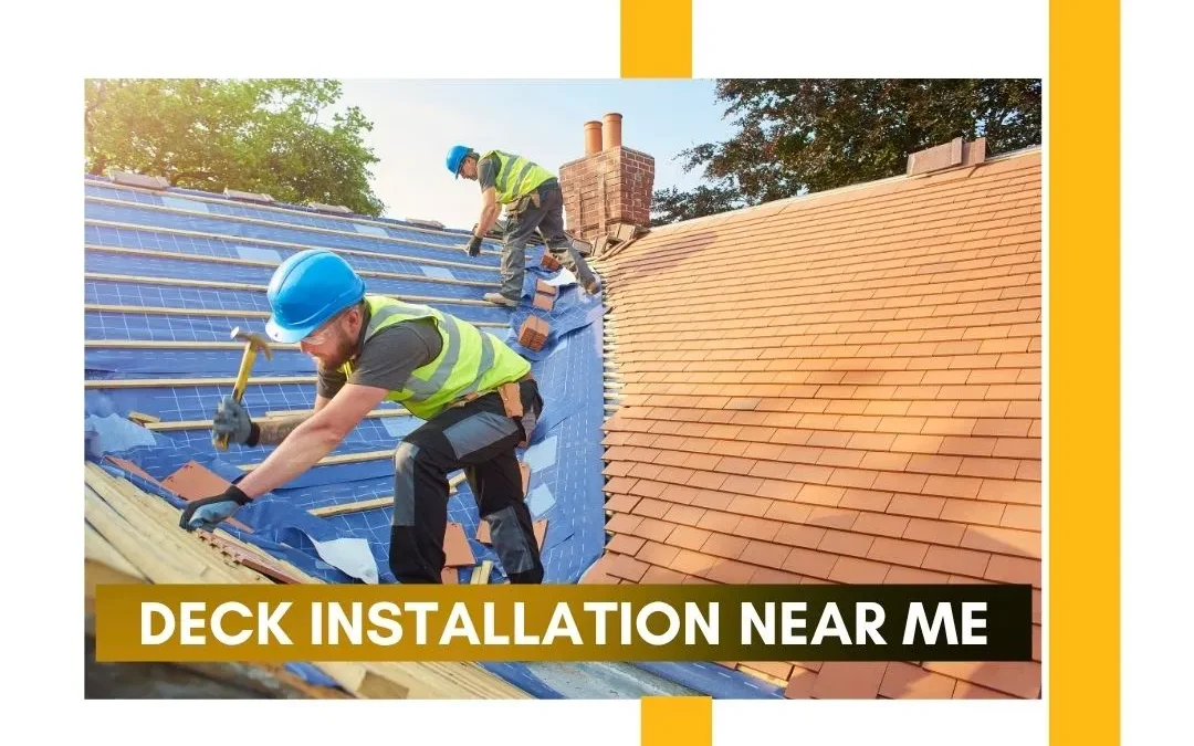 Deck Installation Near Me: A Complete Guide to Installing the Perfect Deck for Your Home