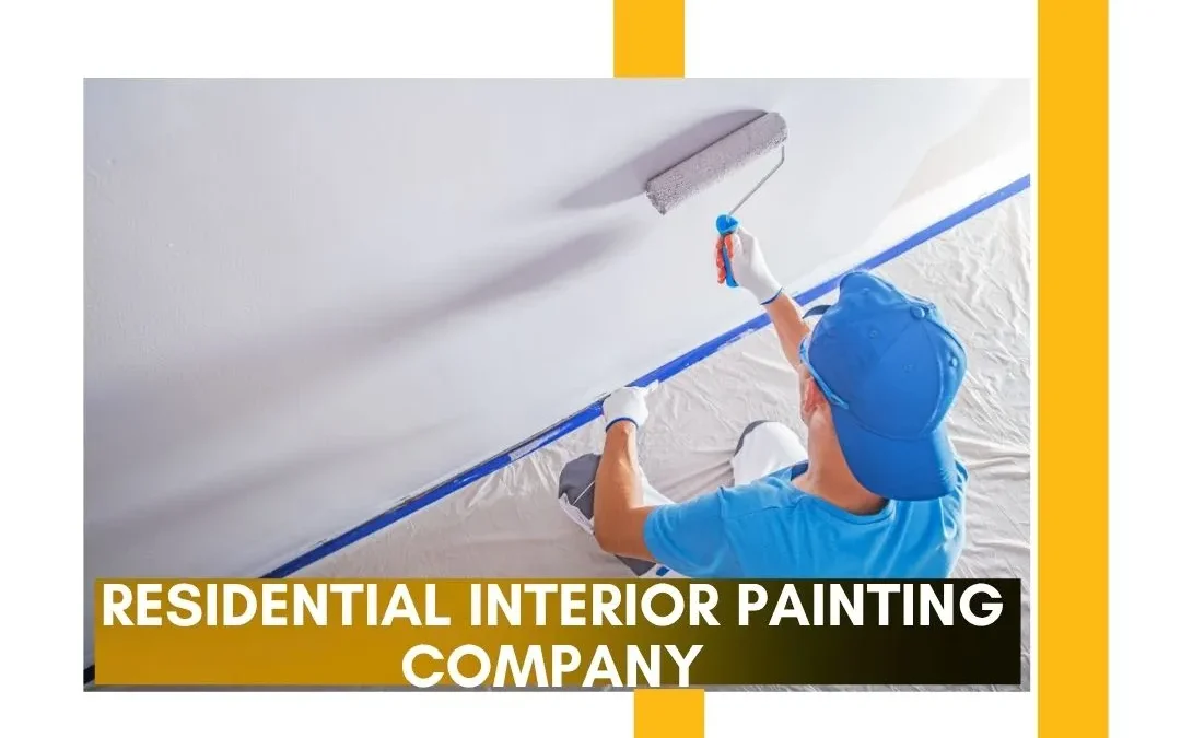 The Ultimate Guide to Starting a Residential Interior Painting Company