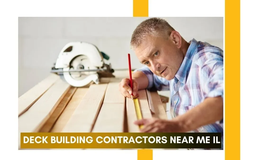 Deck Building Contractors Near Me IL – Transform Your Outdoor Space with Core Improve