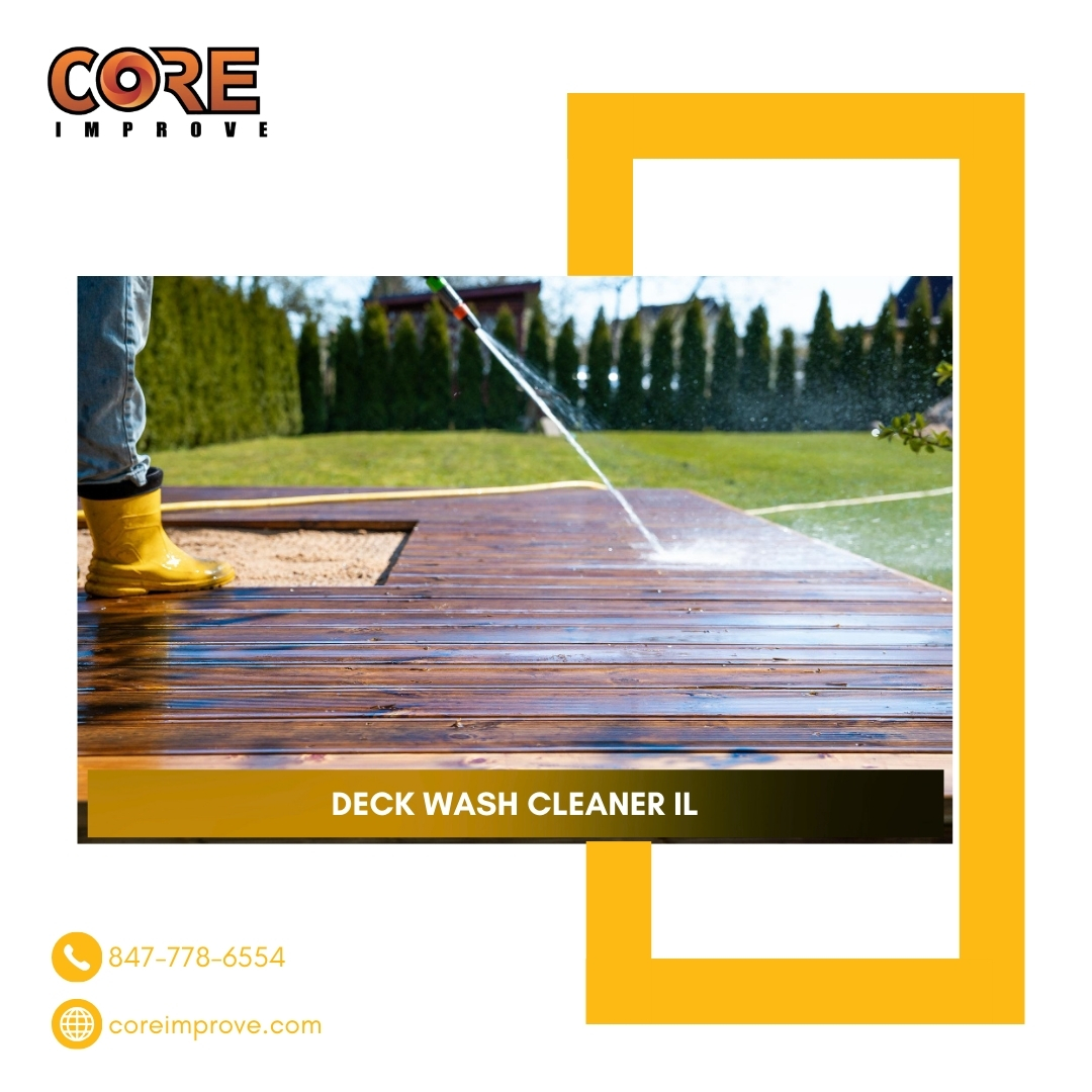 Premium Deck Wash Cleaner IL | Core Improve