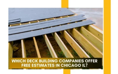 Which deck building companies Chicago IL offer free estimates ?