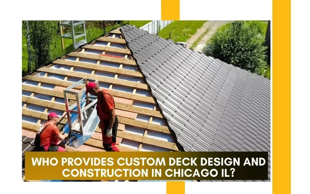 deck construction in Chicago IL