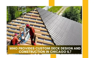 Who Provides Custom Deck Construction in Chicago IL?